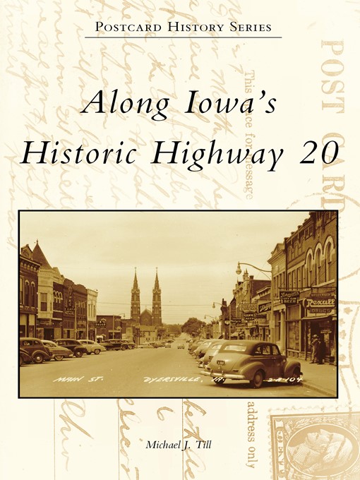 Title details for Along Iowa's Historic Highway 20 by Michael J. Till - Available
